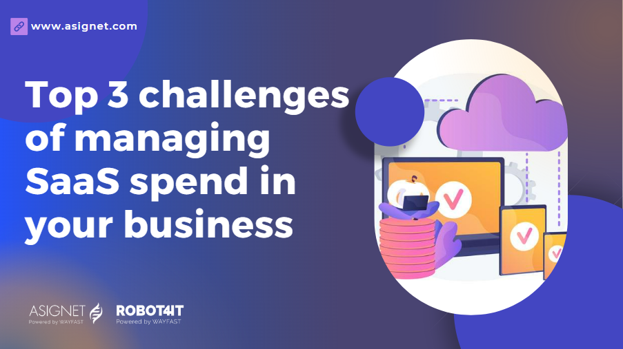 Challenges  Managing SaaS Spend in Your Business