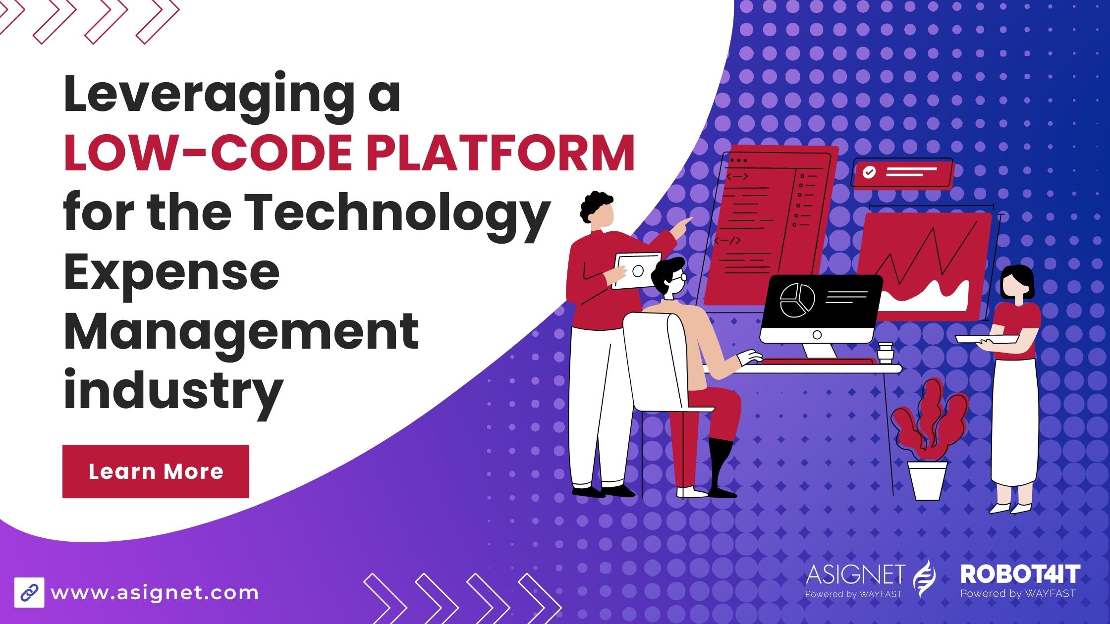 Leveraging a low-code platform for the Technology Expense Management industry - Asignet
